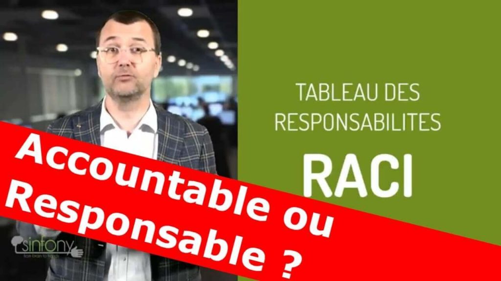 Accountable ou Responsable une matrice RACI (table de responsabilité) claire dans les procédures